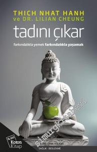 Tadını Çıkar: Farkındalıkla Yemek, Farkındalıkla Yaşamak -