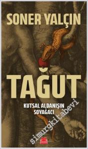 Tağut - Kutsal Aldanışın Soyağacı -        2024