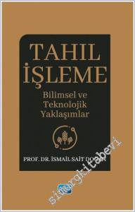 Tahıl İşleme - Bilimsel ve Teknolojik Yaklaşımlar -        2025
