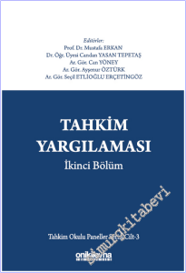 Tahkim Yargılaması - İkinci Bölüm - Tahkim Okulu Paneller Serisi-  Cilt - 3 -        2023