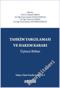 Tahkim Yargılaması ve Hakem Kararı - Üçüncü Bölüm - Tahkim Okulu Paneller Serisi - Cilt - 4 -        2026