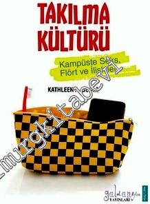 Takılma Kültürü: Kampüste Seks, Flört ve İlişkileri -        2016