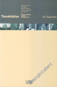 Tanıklıklar: Müzehher Va - Nu, Avni Arbaş, Mehmet Ali Aybar, Andrey Voznesenski, Nail Çakırhan ile Nâzım Hikmet Üstüne Konuşmalar -        2003