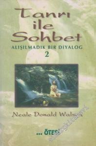 Tanrı ile Sohbet: Alışılmadık Bir Diyalog 2 -