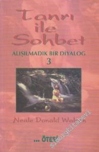 Tanrı ile Sohbet: Alışılmadık Bir Diyalog 3 -