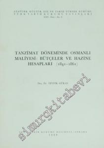 Tanzimat Döneminde Osmanlı Maliyesi : Bütçeler ve Hazine Hesapları, 1841 - 1861 (Belgeler 17'den ayrıbasım) -        1989