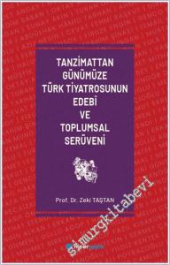 Tanzimattan Günümüze Türk Tiyatrosunun Edebi ve Toplumsal Serüveni -        2025