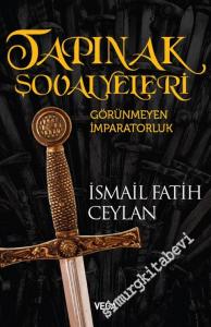 Tapınak Şövalyeleri: Görünmeyen İmparatorluk -