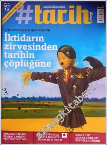 #Tarih: Bugünü Anlamak İçin: Dosya:   İktidarın Zirvesinden Tarihin Çöplüğüne : Diktatörlerin Hazin Sonu - Sayı: 13      Haziran 2015
