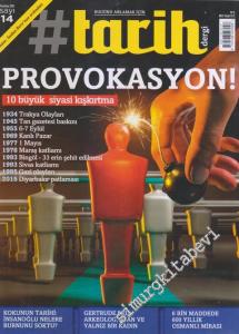 #Tarih: Bugünü Anlamak İçin: Dosya: : Provokasyon : 10 Büyük Siyasi Kışkırtma - Sayı : 14      Temmuz