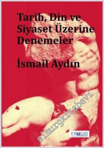 Tarih Din ve Siyaset Üzerine Denemeler -        2025