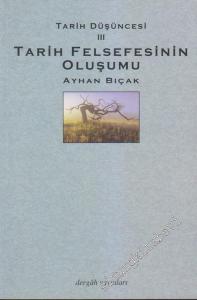 Tarih Düşüncesi 3: Tarih Felsefesinin Oluşumu -        2005