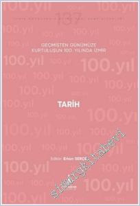Tarih : Geçmişten Günümüze Kurtuluşunun 100. Yılında İzmir -        2024