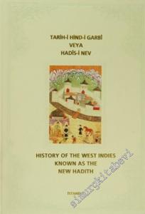 Tarih - i Hind - i Garbi Veya Hads - i Nev = History Of The West Indies Known As The New Hadith -