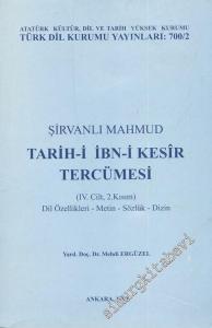 Tarih-i İbn-i Kesir Tercümesi 4. Cilt 2. Kısım: Dil Özellikleri Metin Sözlük -        1999