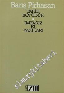 Tarih Kötüdür İmzasız El Yazıları -        1985