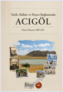 Tarih Kültür ve Hayat Bağlamında Acıgöl -