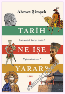 Tarih Ne İşe Yarar: Tarih Nedir Tarihçi Kimdir Niçin Tarih Okuruz -         2026