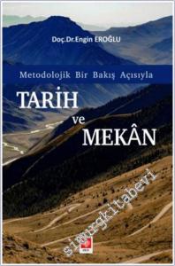 Tarih ve Mekan Metodolojik Bir Bakış Açısıyla -        2021