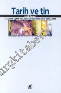 Tarih ve Tin : Özgürleşme Felsefesi Üzerine Bir İnceleme -        2020