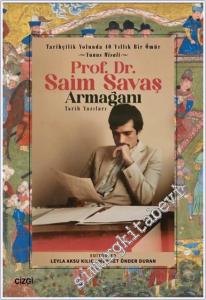 Tarihçilik Yolunda 40 Yıllık Bir Ömür - Yunus Misali - Prof. Dr. Saim Savaş Armağanı - Tarih Yazıları -        2024