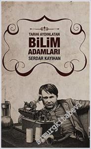 Tarihi Aydınlatan Bilim Adamları -        2017