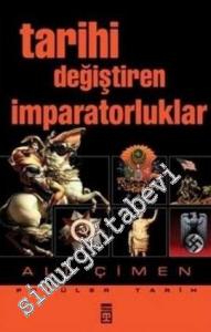 Tarihi Değiştiren İmparatorluklar -