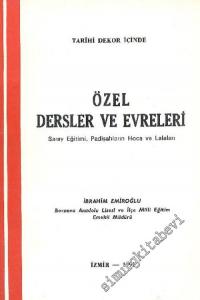 Tarihi Dekor İçinde Özel Dersler ve Evreleri: Saray Eğitimi, Padişahların Hoca ve Lalaları -        1992