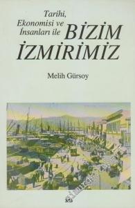 Tarihi Ekonomisi ve İnsanları ile Bizim İzmirimiz -        1993
