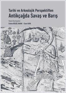 Tarihi ve Arkeolojik Perspektiften Antikçağda Savaş ve Barış -        2025