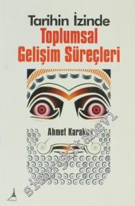 Tarihin İzinde Toplumsal Gelişim Süreçleri -