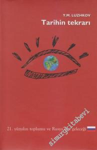 Tarihin Tekrarı: 21. Yüzyılın Toplumu ve Rusya'nın Geleceği -        2003