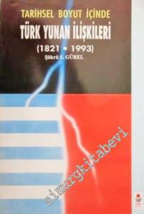 Tarihsel Boyut İçinde Türk Yunan İlişkileri (1821 - 1993) -        1993