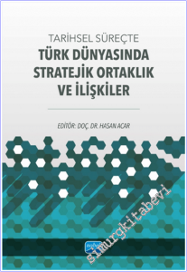 Tarihsel Süreçte Türk Dünyasında Stratejik Ortaklık ve İlişkiler -        2026