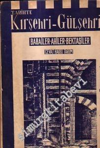 Tarihte Kırşehri - Gülşehri ve Babailer - Ahiler - Bektaşiler -        1948