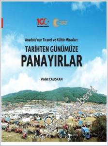 Tarihten Günümüze Panayırlar - Anadolu'nun Ticaret ve Kültür Mirasları -        2024