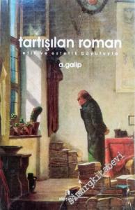 Tartışılan Roman: Etik ve Estetik Boyutuyla -        2007