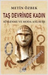 Taş Devrinde Kadın : Süslenme ve Moda Anlayışı -        2025
