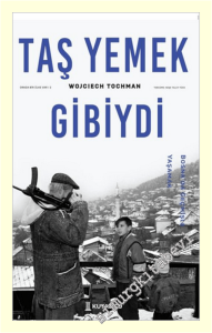 Taş Yemek Gibiydi -