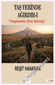 Taş Yerinde Ağırdır I - Cepheden Eve Dönüş -