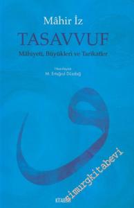 Tasavvuf: Mâhiyeti, Büyükleri ve Tarikatler -
