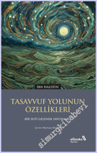 Tasavvuf Yolunun Özellikleri - Bir Sufi Gelenek Savunması -