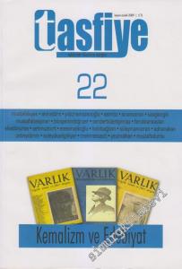 Tasfiye Edebiyat Düşünce Dergisi - Dosya: Kemalizm Ve Edebiyat - Sayı: 22    Yıl: 5  Kasım - Aralık