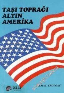 Taşı Toprağı Altın Amerika -        2007