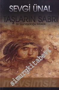 Taşların Sabrı: Bir Güneydoğu Masalı  -