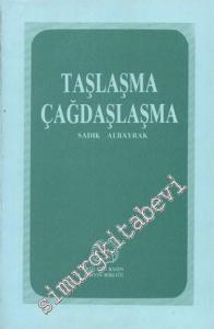 Taşlaşma Çağdaşlaşma -