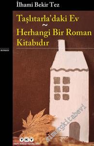 Taşlıtarla'daki Ev / Herhangi Bir Roman Kitabıdır -