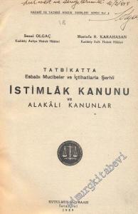 Tatbikatta Esbabı Mucibler ve İçtihatlarla Şerhli İstimlak Kanunu ve Alakalı Kanunlar -