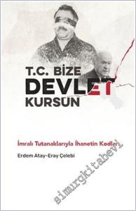TC Bize Devlet Kursun - İmralı Tutanaklarıyla İhanetin Kodları -       Eylül 2025