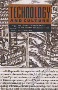 Technology And Culture - The International Quarterly Of The Society For The History Of Technology  - Volume: 44 Number: 1      January